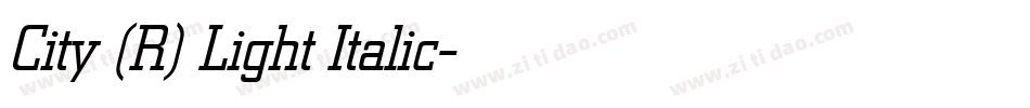 City (R) Light Italic字体转换